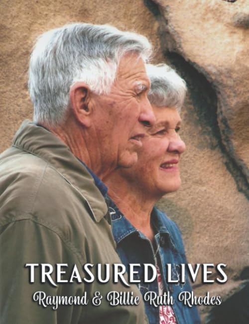 TREASURED LIVES, Raymond & Billie Ruth Rhodes: A special pictorial biography complied by the Raymond Rhodes Family Politics & Society Books