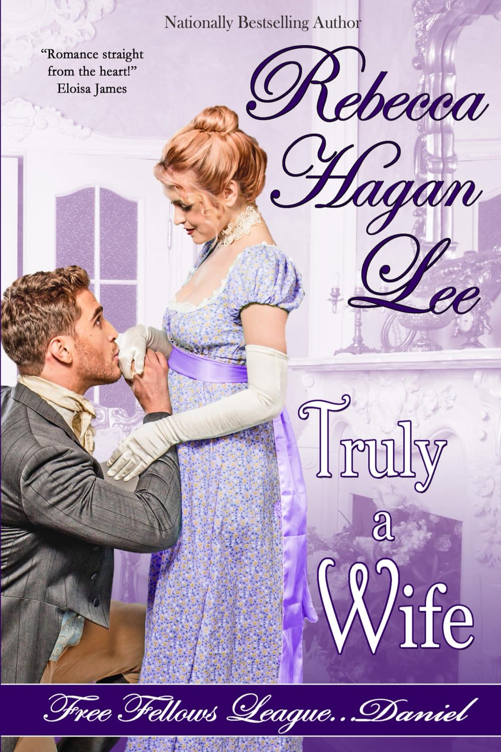 Truly a Wife (Free Fellows League, Band 4) Historical Fiction