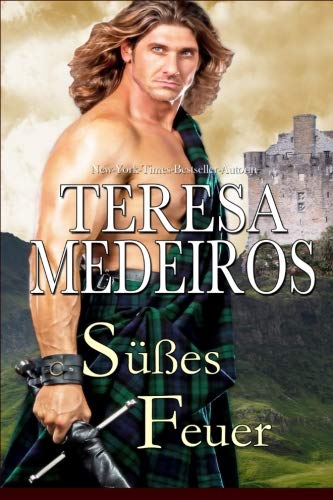 Süßes Feuer (Herz in den Highlands, Band 4) Historical Fiction