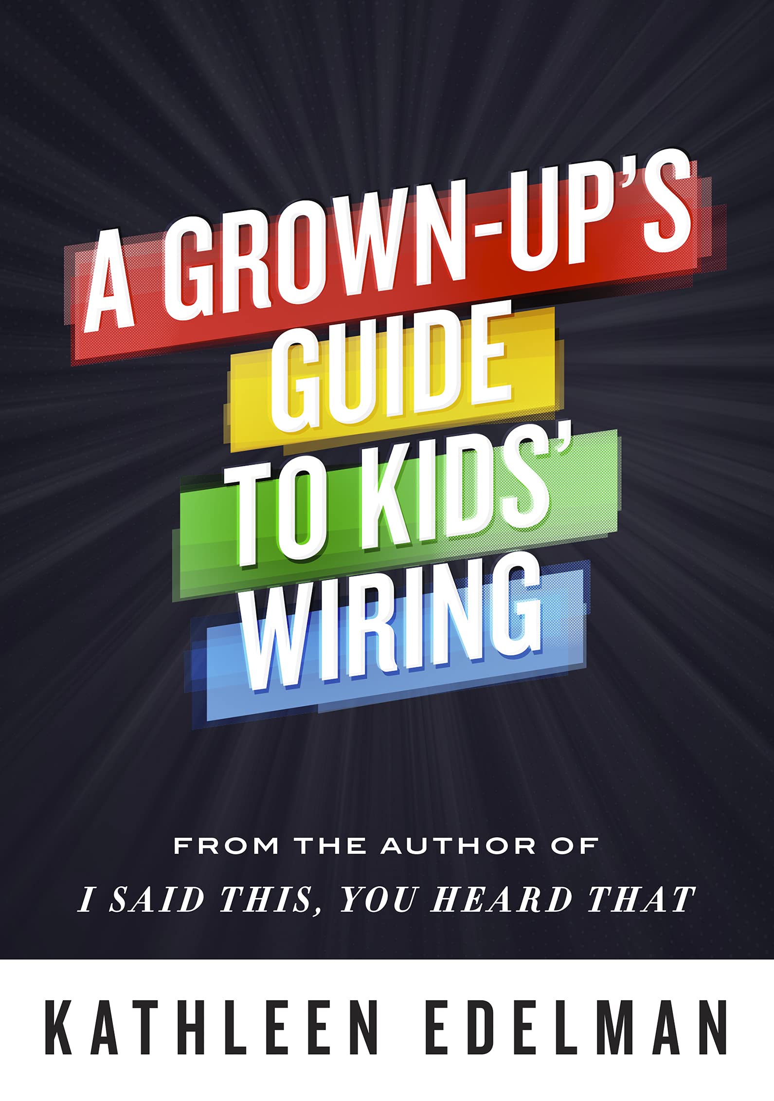 A Grown-Up's Guide To Kids' Wiring book