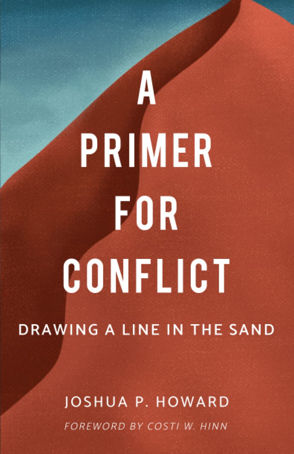A Primer For Conflict: Drawing A Line In The Sand (Founders Press) Religion & Esotericism