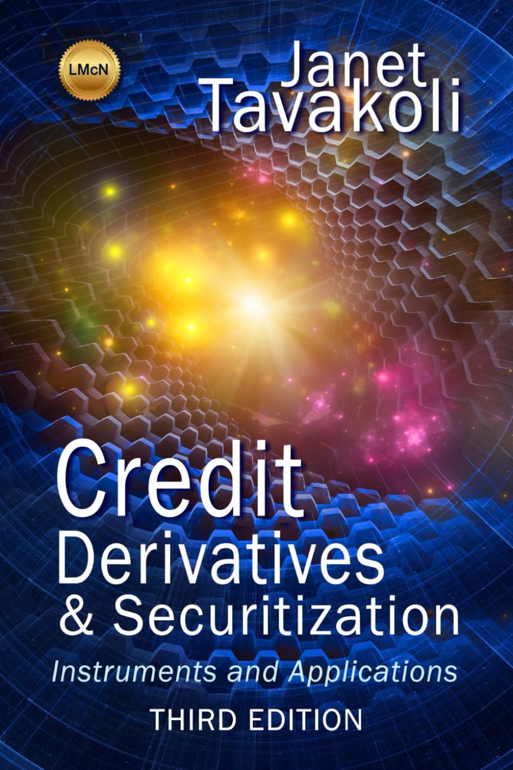 Credit Derivatives and Securitization: Instruments and Applications (3rd Edition) (Tavakoli Finance) Business, Finance & Career