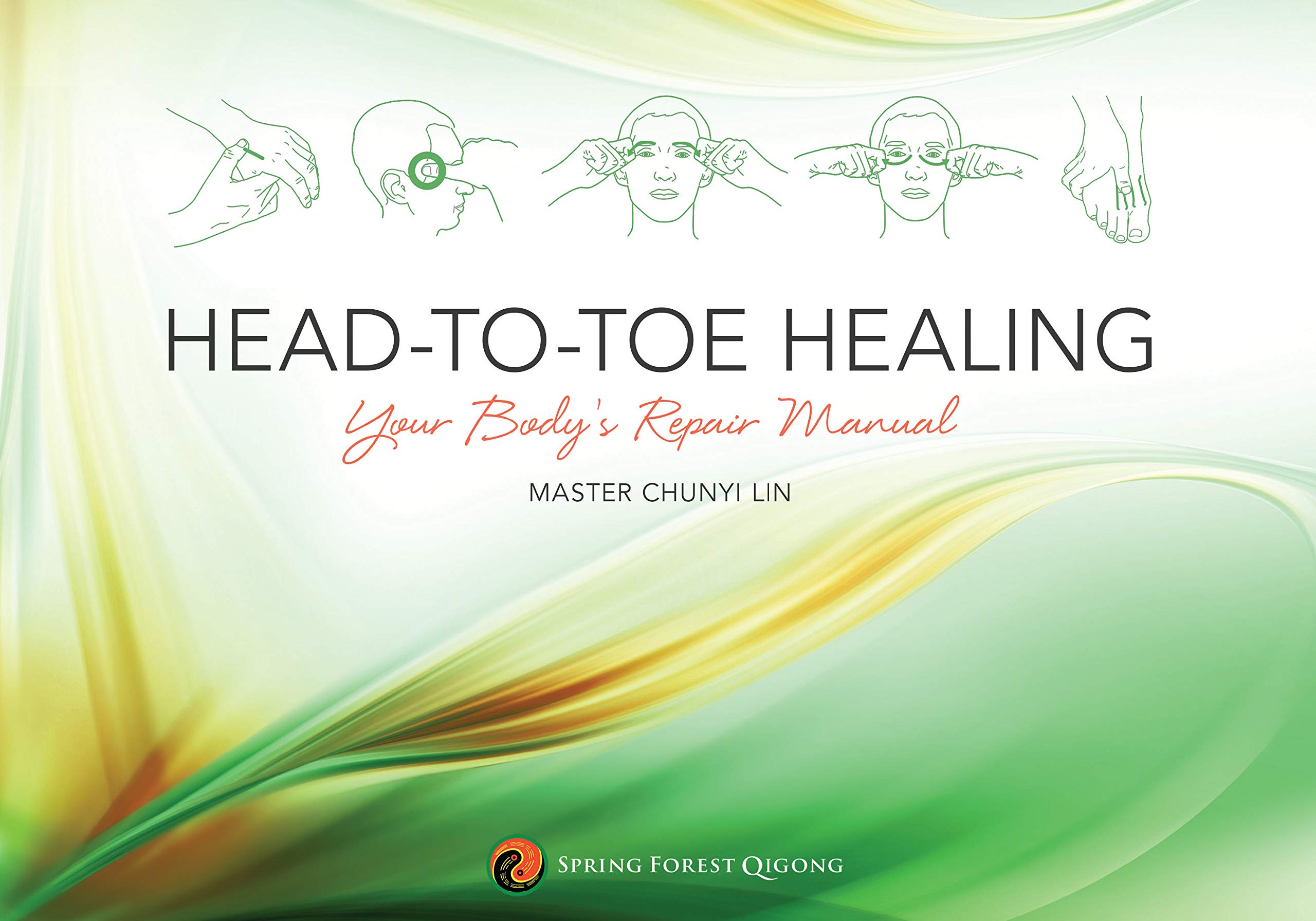 Head-to-Toe Healing: Your Body's Repair Manual Health, Nutrition & Fitness