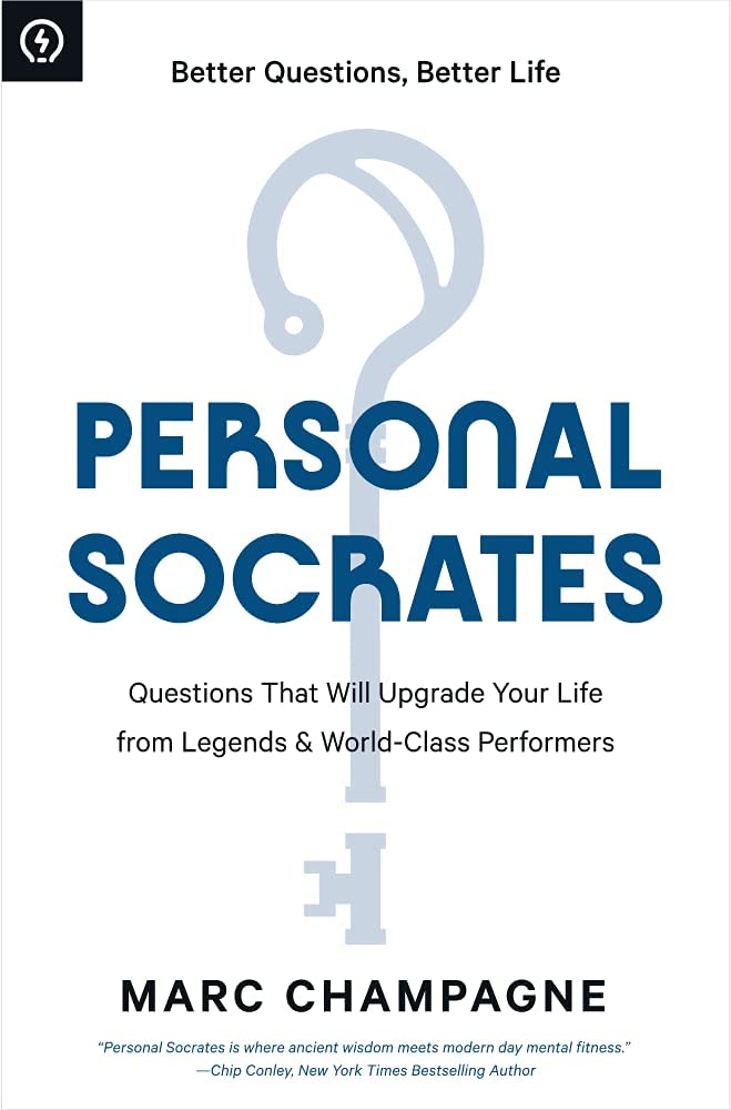 Personal Socrates: Questions That Will Upgrade Your Life from Legends & World-Class Performers Lifestyle
