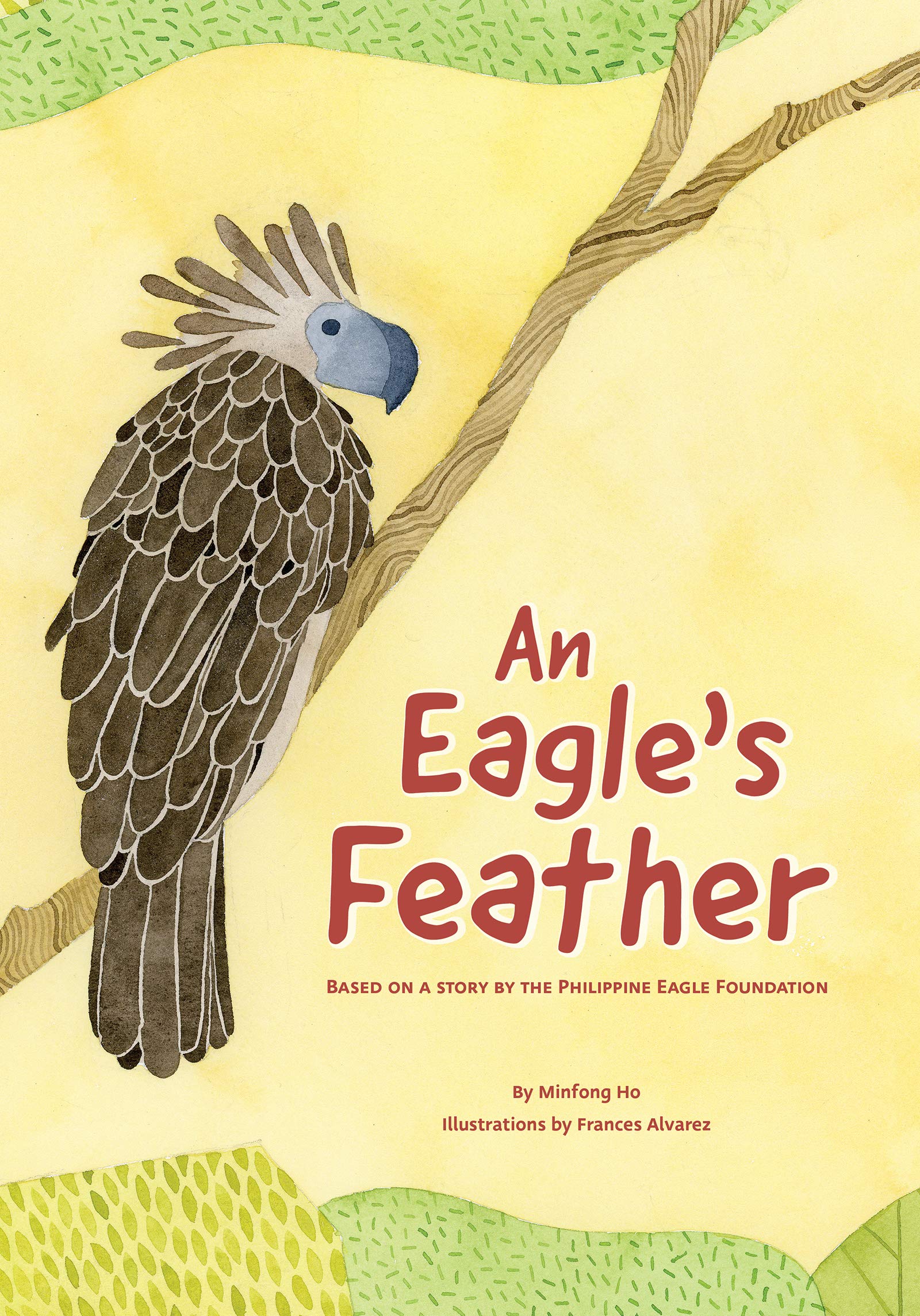 An Eagle's Feather: Based on a Story of the Philippine Eagle Foundation: Based on a Story by the Philippine Eagle Foundation Non-fiction