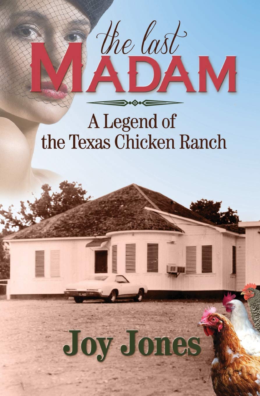 The Last Madam: A Legend of the Texas Chicken Ranch Historical Fiction