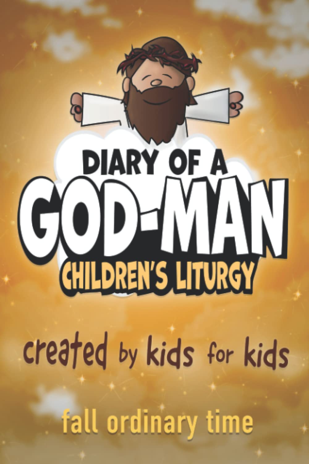 Diary of a God-Man: Fall Ordinary Time Religion & Esotericism