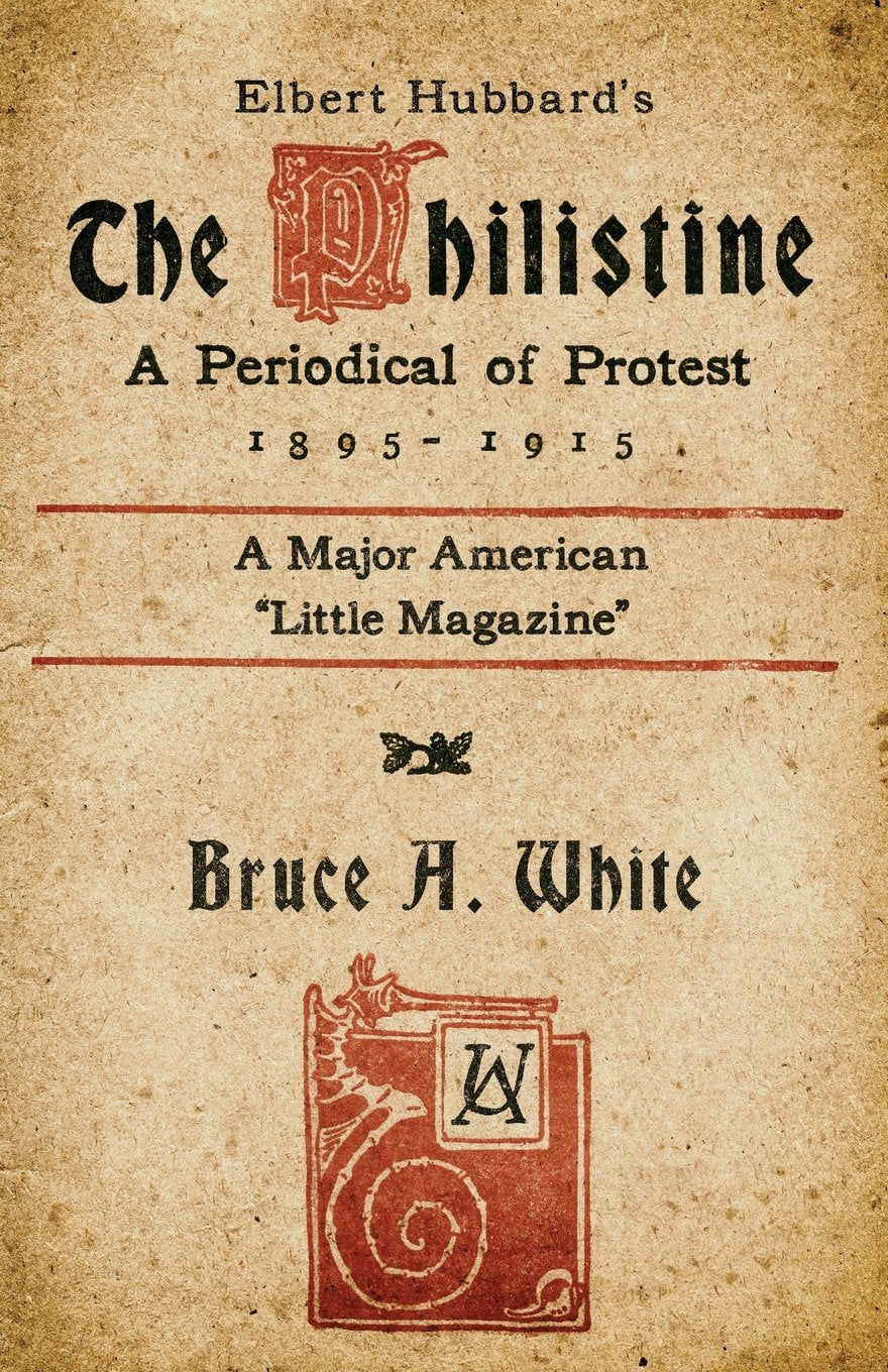 Elbert Hubbard's The Philistine: A Periodical of Protest (1895 - 1915) (Stand Alone) Reference Books