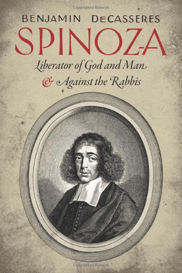 Spinoza: Liberator of God and Man & Against the Rabbis Philosophy