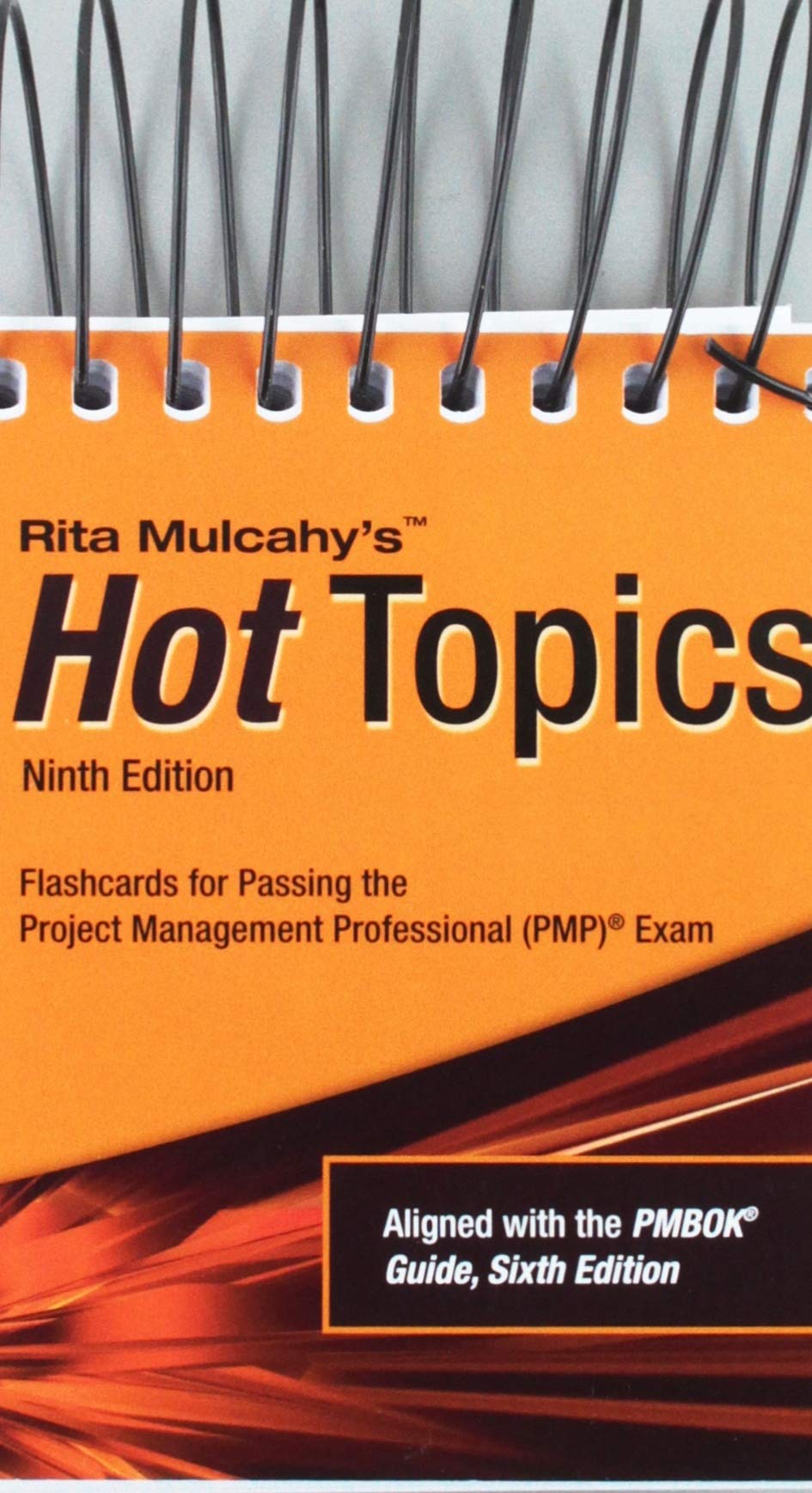 Rita Mulcahy's Hot Topics: Flashcards for Passing the Project Management Professional (PMP) Exam Learning & Reference