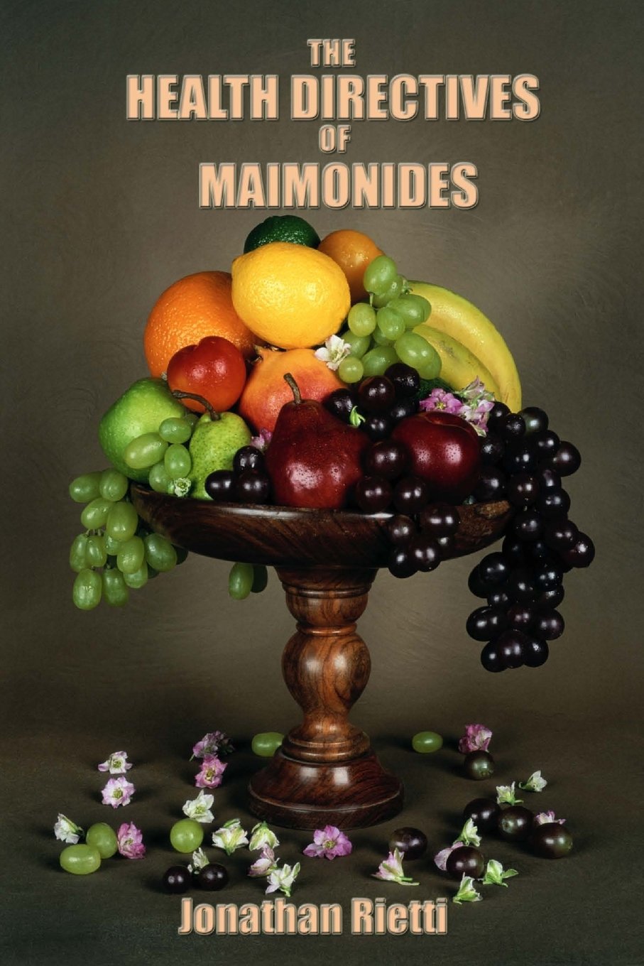 The Health Directives of Maimonides Health, Nutrition & Fitness