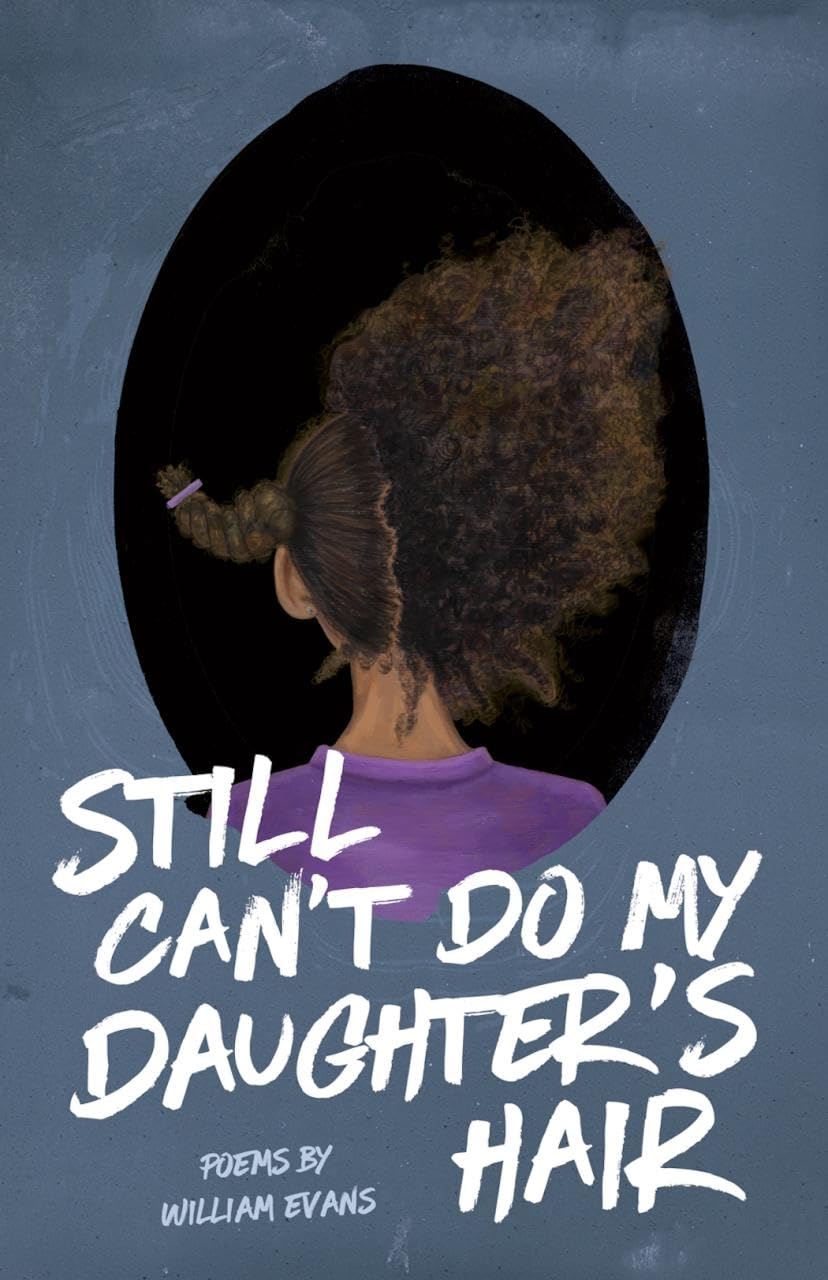 Still Can't Do My Daughter's Hair Poetry