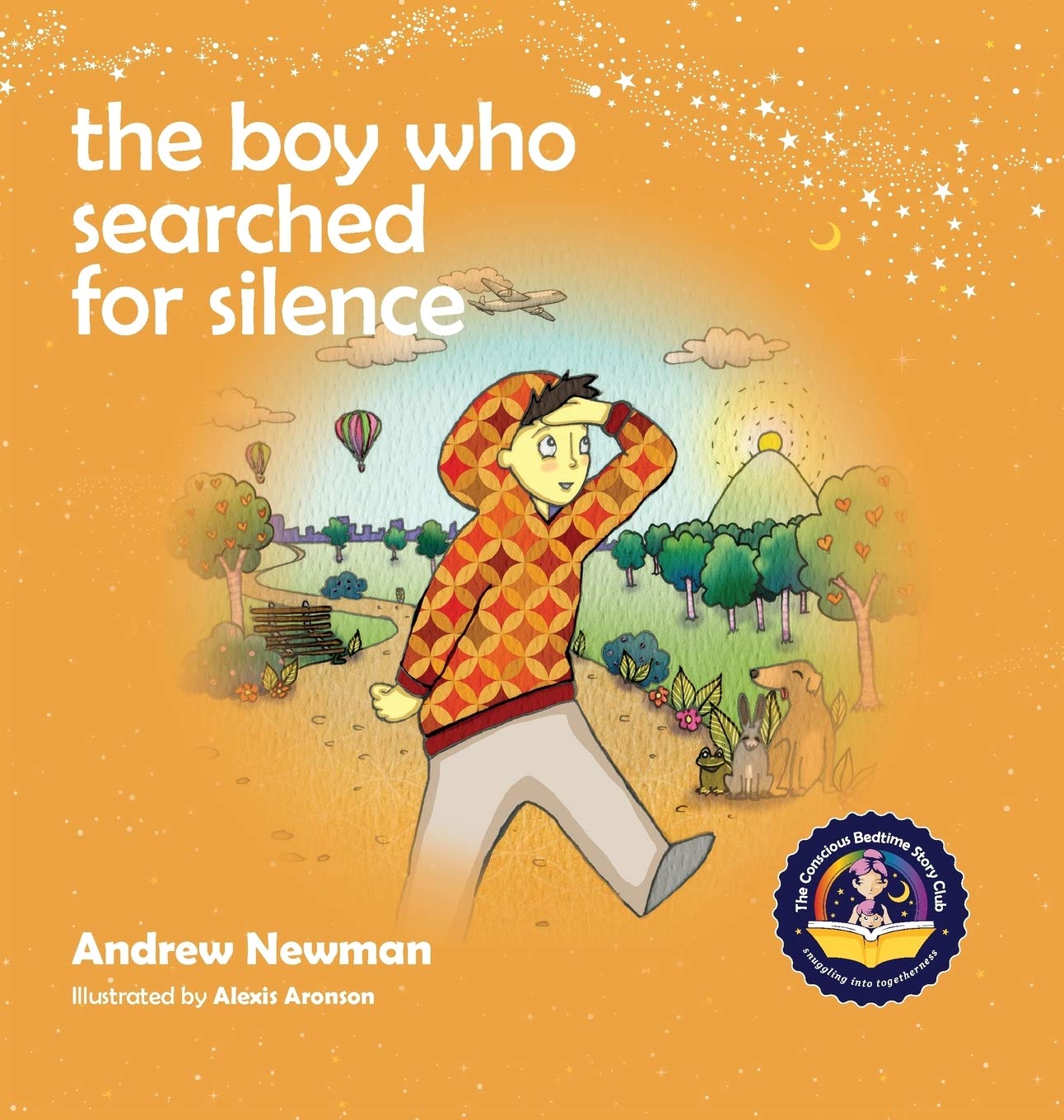 The Boy Who Searched For Silence: Helping Young Children Find Silence Within Themselves book