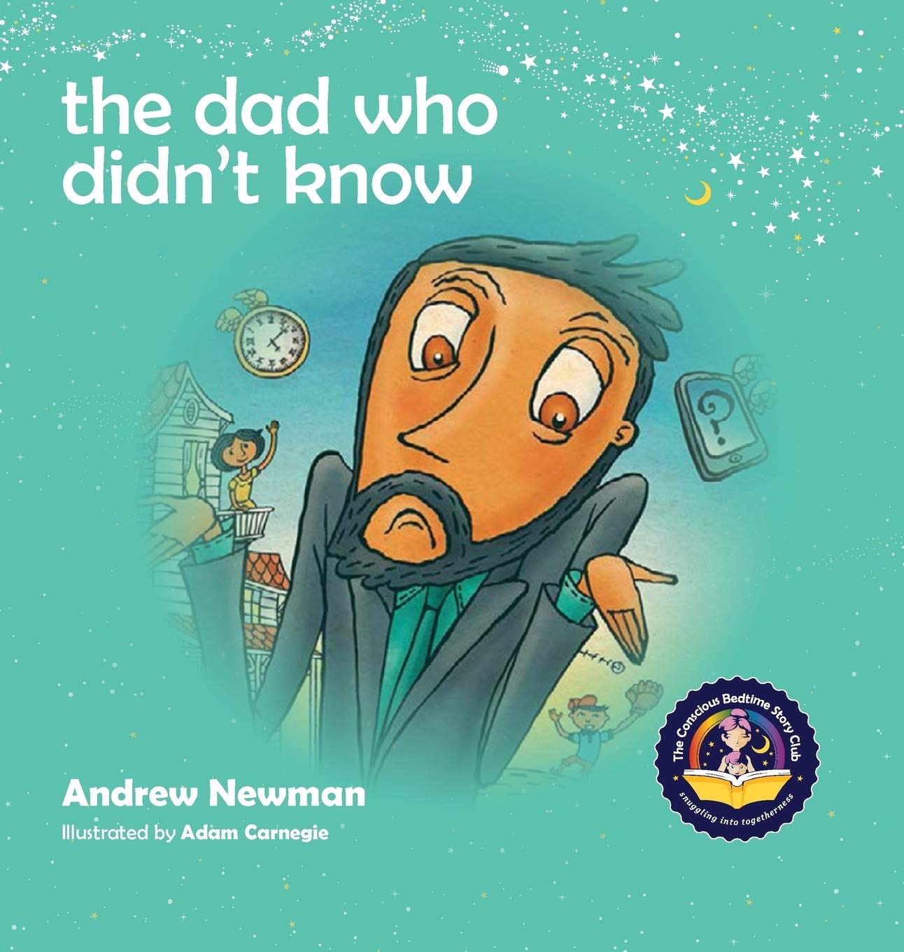The Dad Who Didn't Know: Encouraging Children (and Dad's) To Accept Help From Others (Conscious Stories, Band 9) Non-fiction