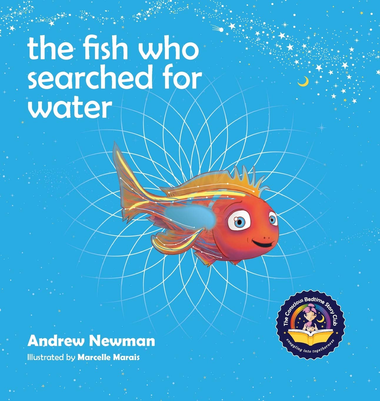 The fish who searched for water: Helping children recognize the love that surrounds them (Conscious Stories) Non-fiction