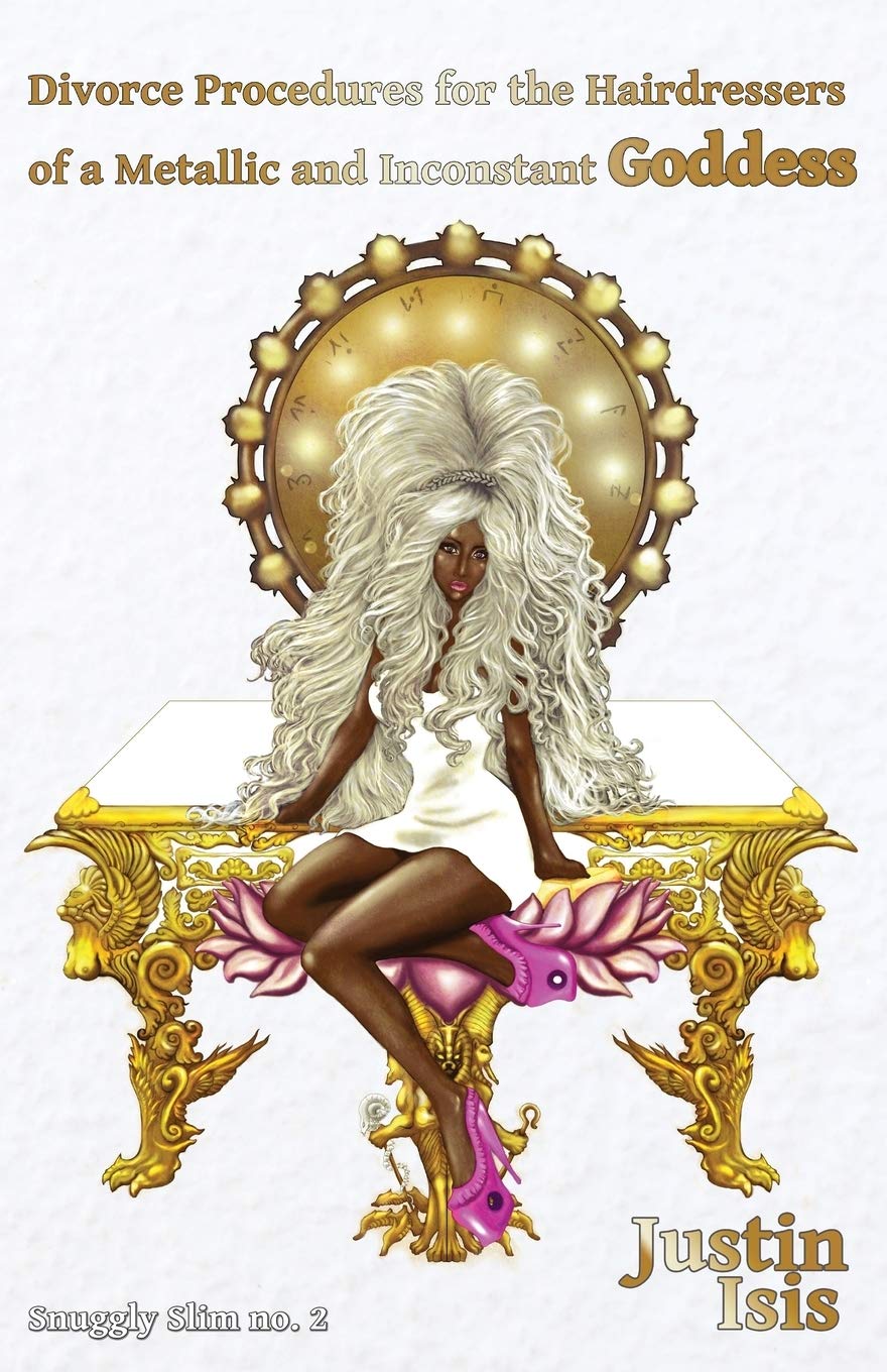 Divorce Procedures for the Hairdressers of a Metallic and Inconstant Goddess Poetry