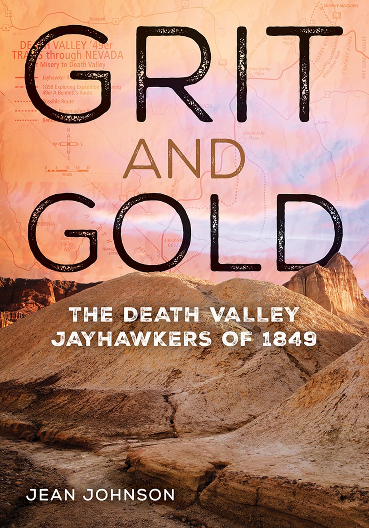 Grit and Gold: The Death Valley Jayhawkers of 1849 (Shepperson Series in Nevada History) Politics & Society