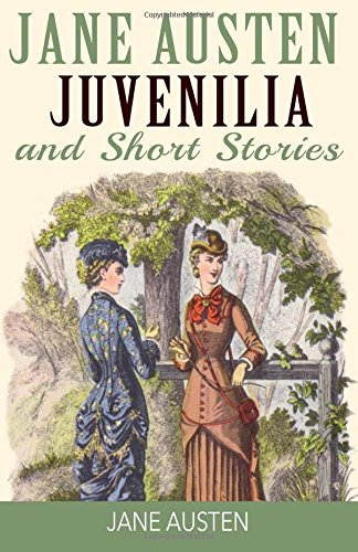 Jane Austen Juvenilia and Short Stories Historical Fiction