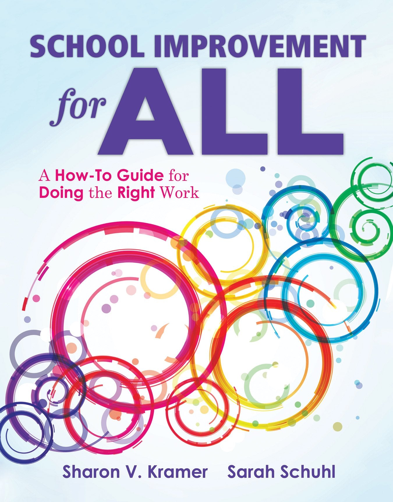 School Improvement for All: A How-To Guide for Doing the Right Work (Drive Continuous Improvement and Student Success Using the Plc Process) Business, Finance & Career