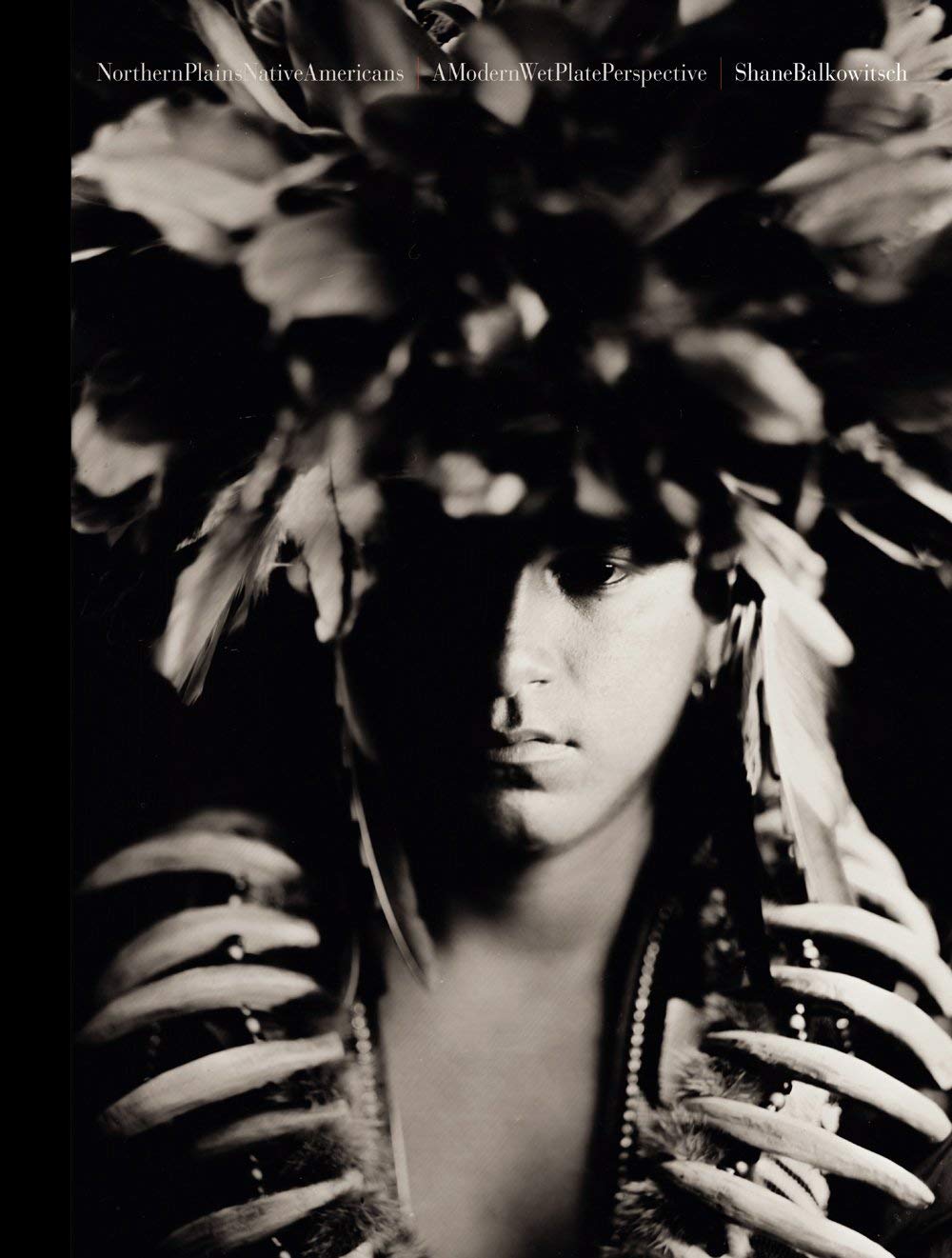 Northern Plains Native Americans Vol 1: A Modern Wet Plate Perspective Books