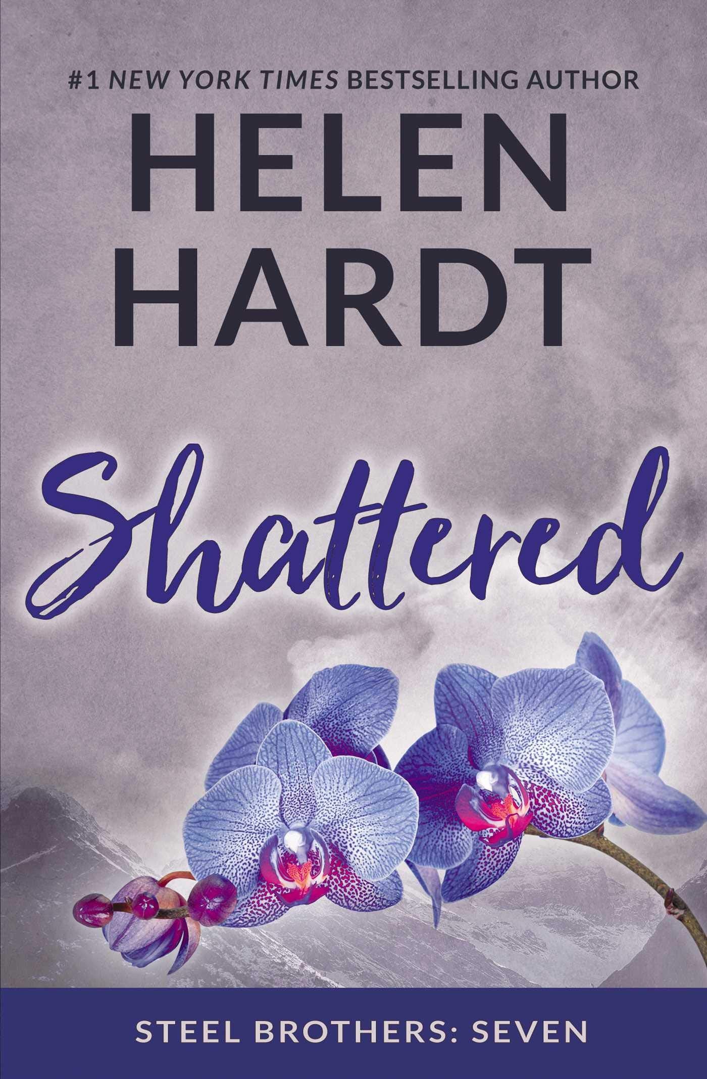Shattered: Volume 7 (Steel Brothers Saga Book 7 (7), Band 7) Contemporary literature