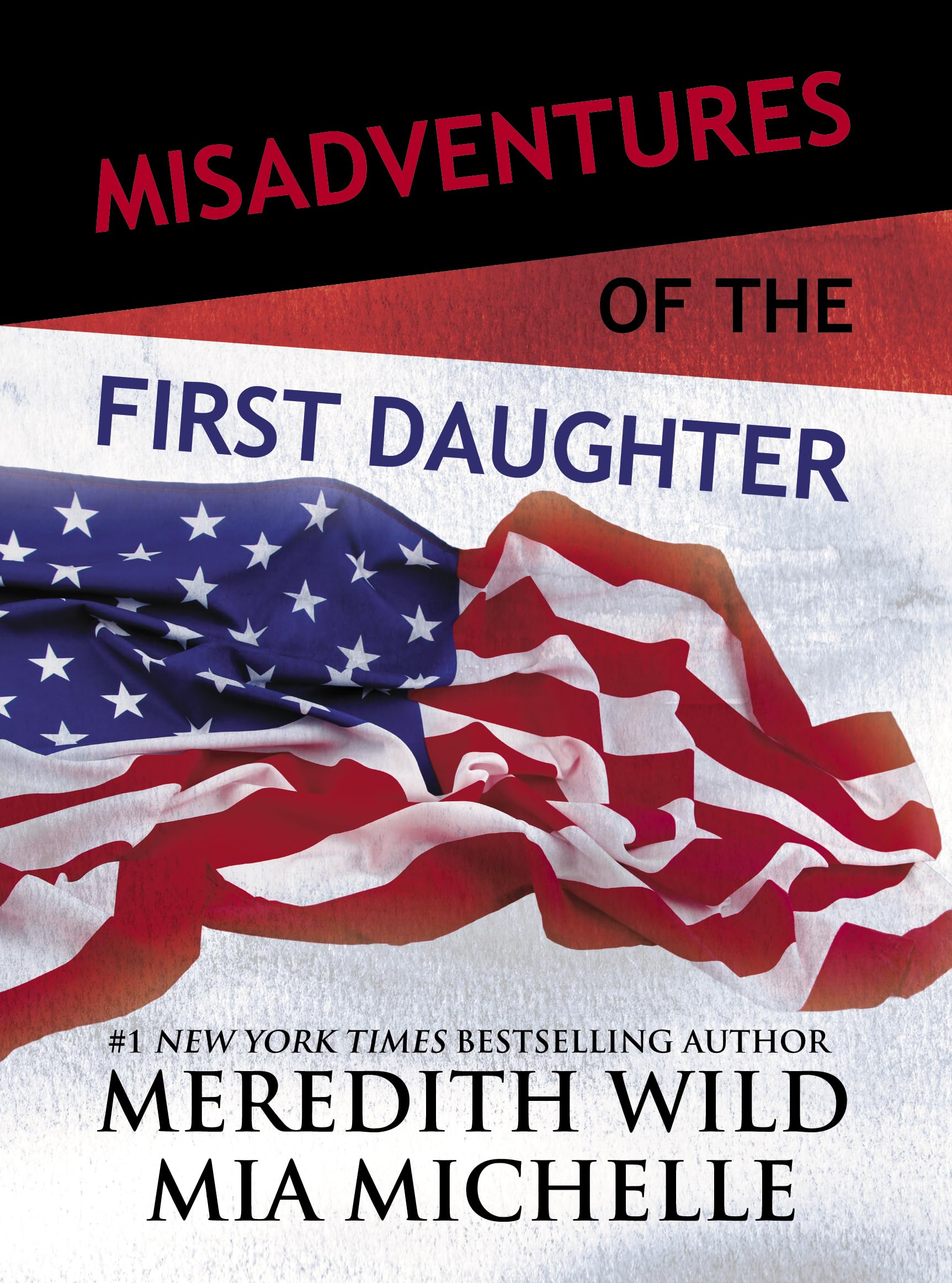 Misadventures of the First Daughter (Misadventures (4), Band 4) Contemporary literature