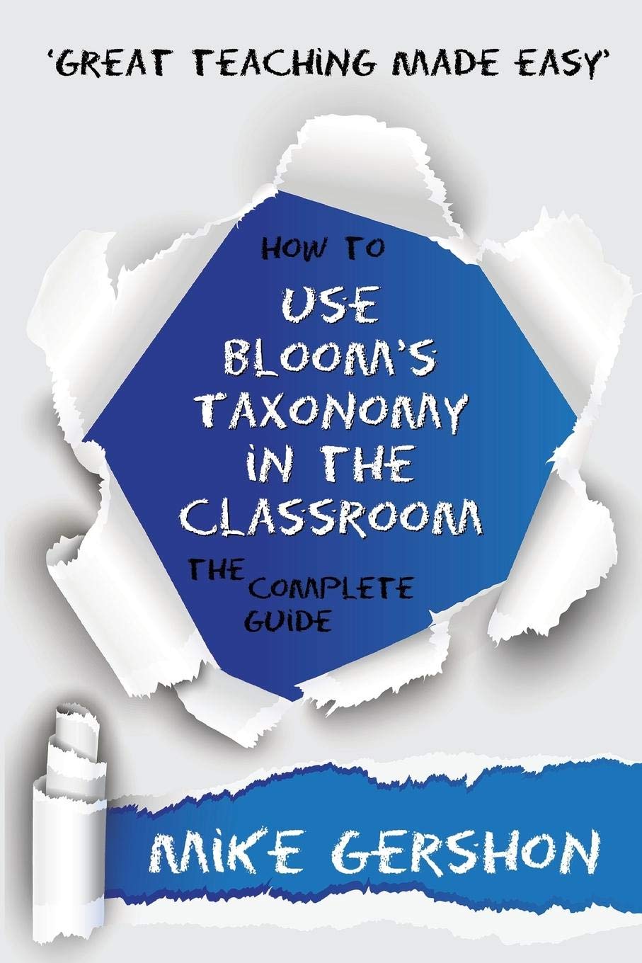 How to Use Bloom’s Taxonomy in the Classroom: The Complete Guide Business, Finance & Career
