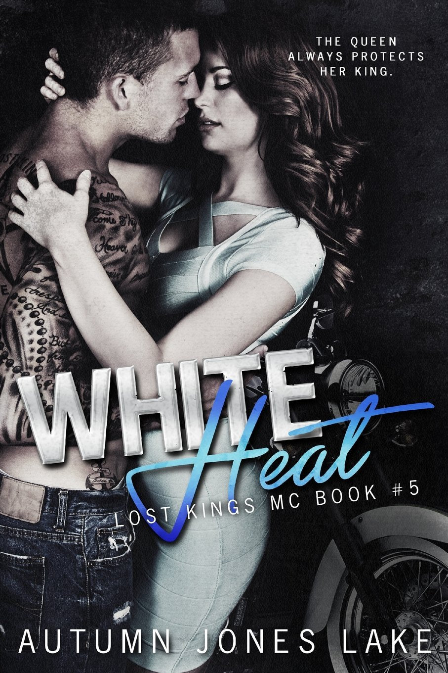 White Heat (Lost Kings MC #5) Contemporary Romance