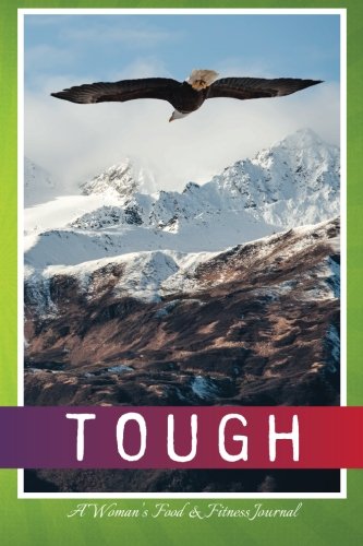Tough: A Woman's Food & Fitness Journal book