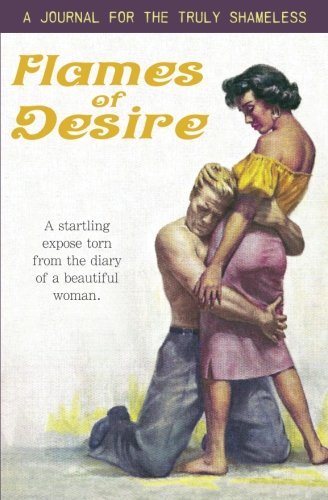 Flames of Desire Pulp Journal: 120-page 5.25" x 8" Blank Diary, Lined Notebook (Journals for Women Pulp Journals) Books