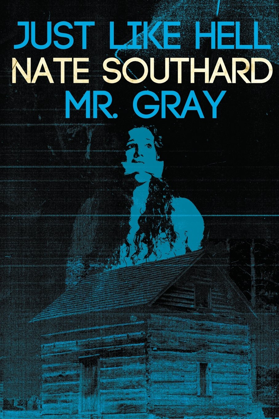 Just Like Hell: with the bonus novella Mr. Gray Action & Adventure