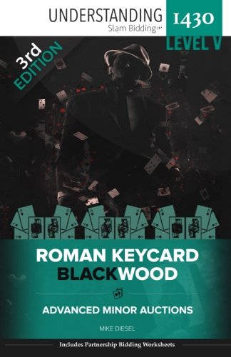 Roman Keycard Blackwood: Advanced Minor Auctions (Understanding 1430 Slam BiddingTM) (Volume 5) Leisure & Fun