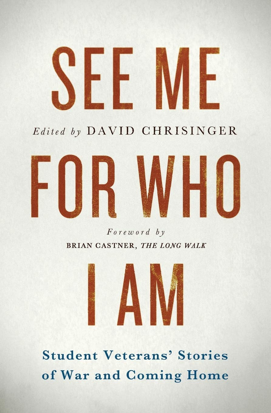See Me for Who I Am: Student Veterans' Stories of War and Coming Home Study Guides