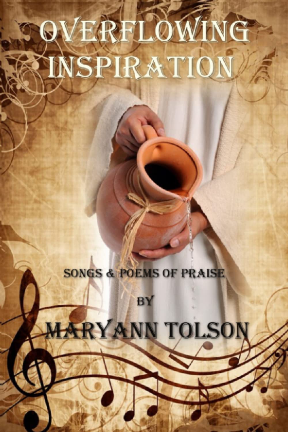 Overflowing Inspiration: Songs and Poems of Praise Poetry