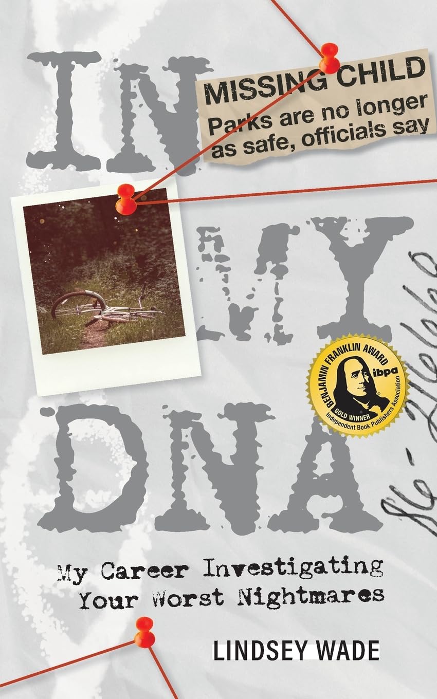 In My DNA: My Career Investigating Your Worst Nightmares Social Sciences