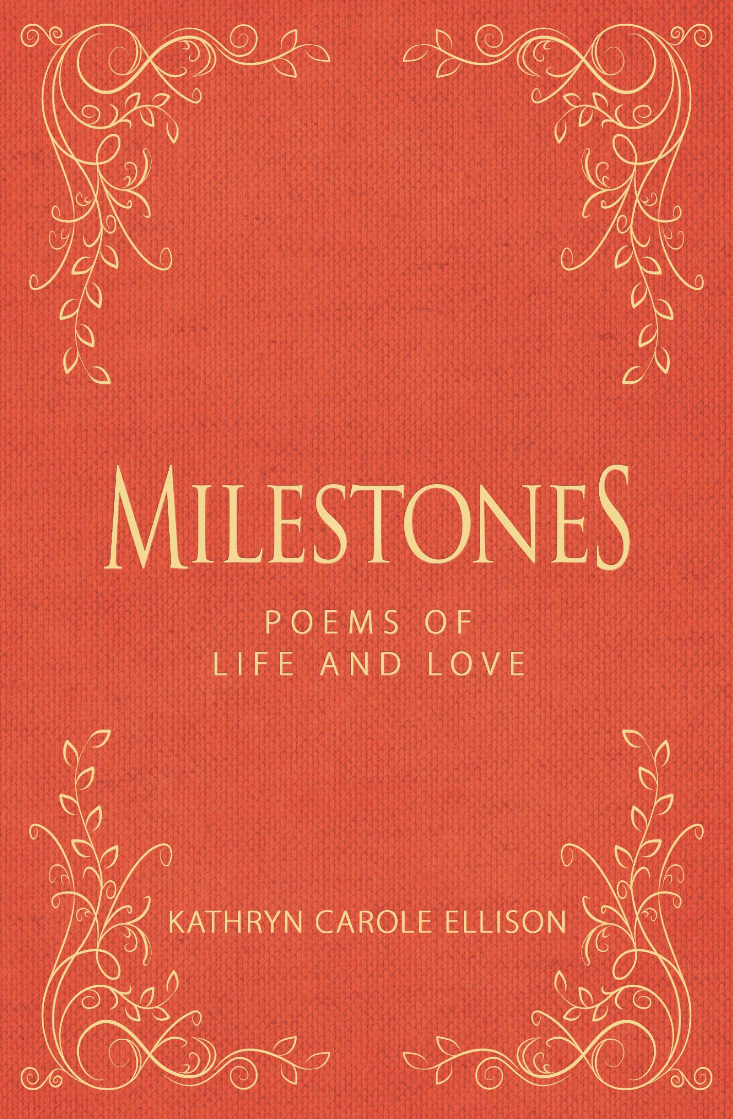 Milestones: Poems of Life and Love Poetry
