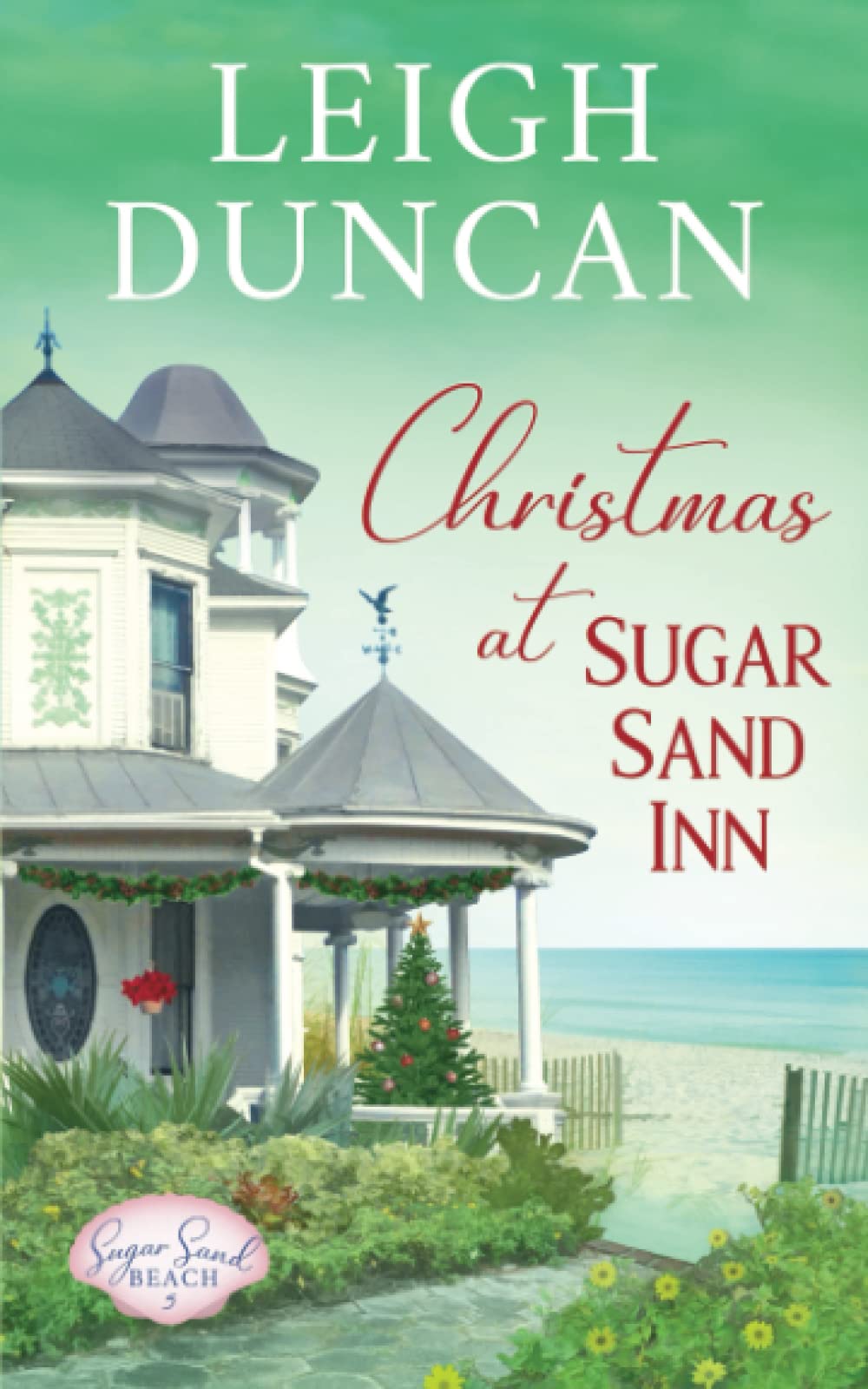 Christmas At Sugar Sand Inn: Clean and Wholesome Contemporary Women’s Fiction (Sugar Sand Beach, Band 5) Contemporary literature