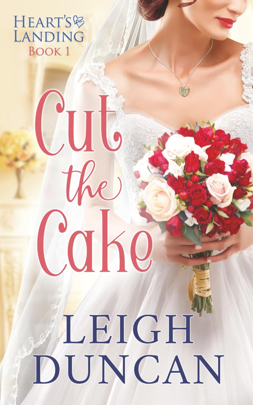 Cut The Cake (Heart's Landing, Band 1) Contemporary Romance