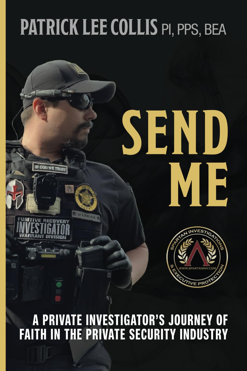 SEND ME: A Private Investigator's Journey of Faith in the Private Security Industry Law