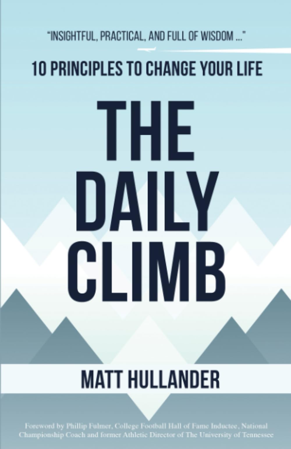 The Daily Climb: 10 Principles To Change Your Life Art & Literature
