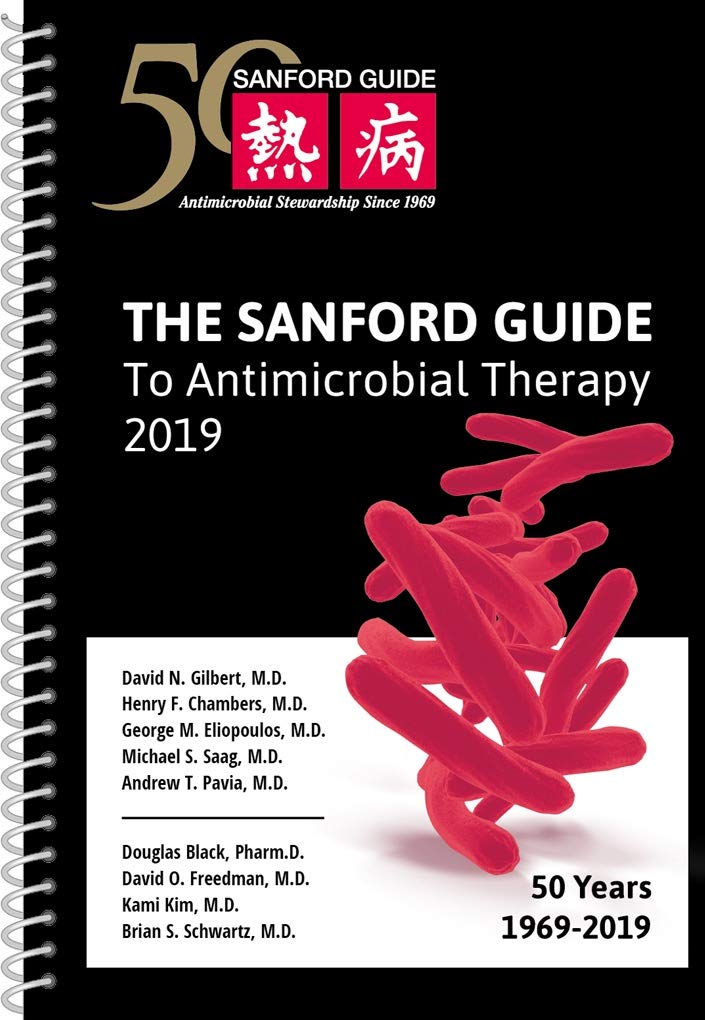 The Sanford Guide to Antimicrobial Therapy 2019: 50 Years 1969-2019 Medicine