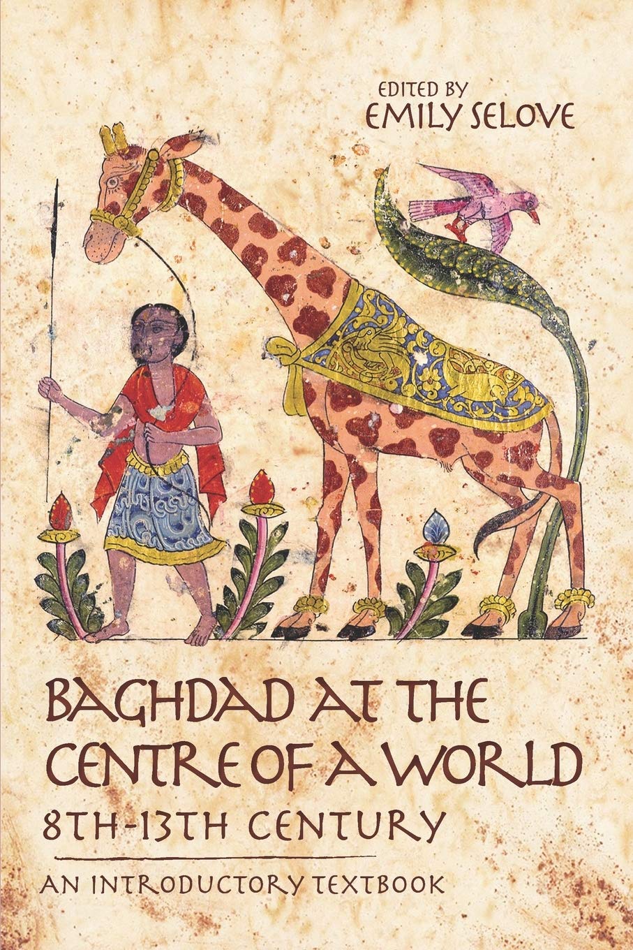 Baghdad at the Centre of a World, 8th-13th Century: An Introductory Textbook Education & Training