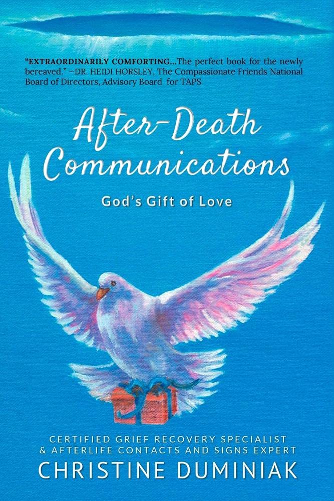 After-Death Communications: God's Gift of Love Death & Mourning
