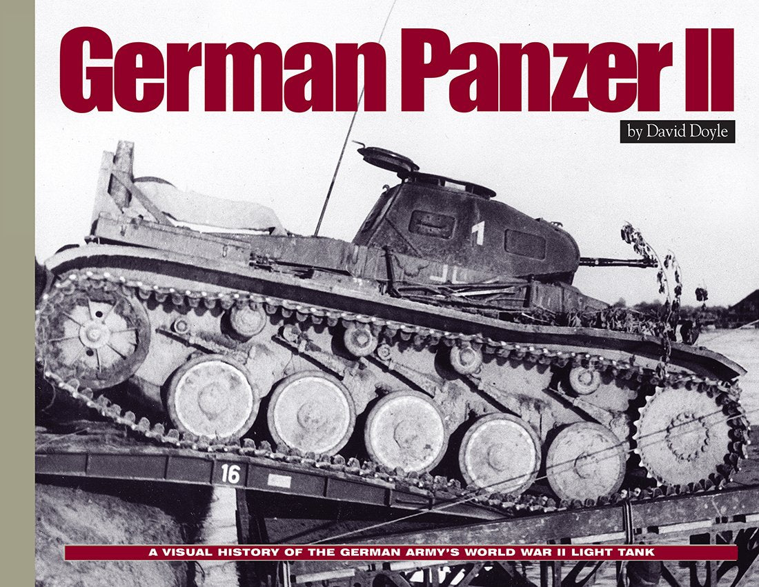 German Panzer II: A Visual History of the German Army’s WWII Light Tank (Visual History Series) Social Sciences