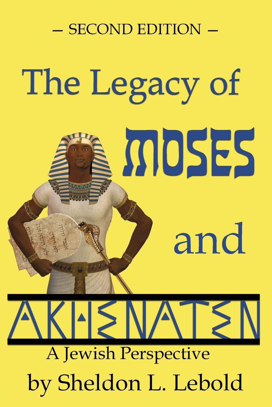 The Legacy of Moses and Akhenaten Social Sciences