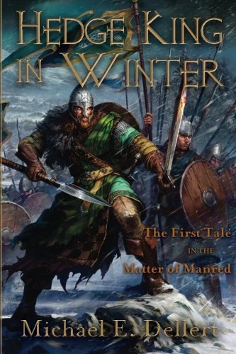 Hedge King in Winter: First Tale in the Matter of Manred (The Matter of Manred Saga, Band 1) Fantasy & Sci-Fi