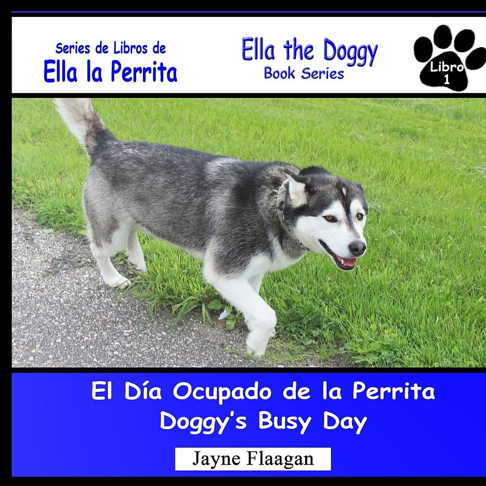 El Día Ocupado de la Perrita (Doggy's Busy Day) (Ella La Perrita (Ella the Doggy)) Non-fiction