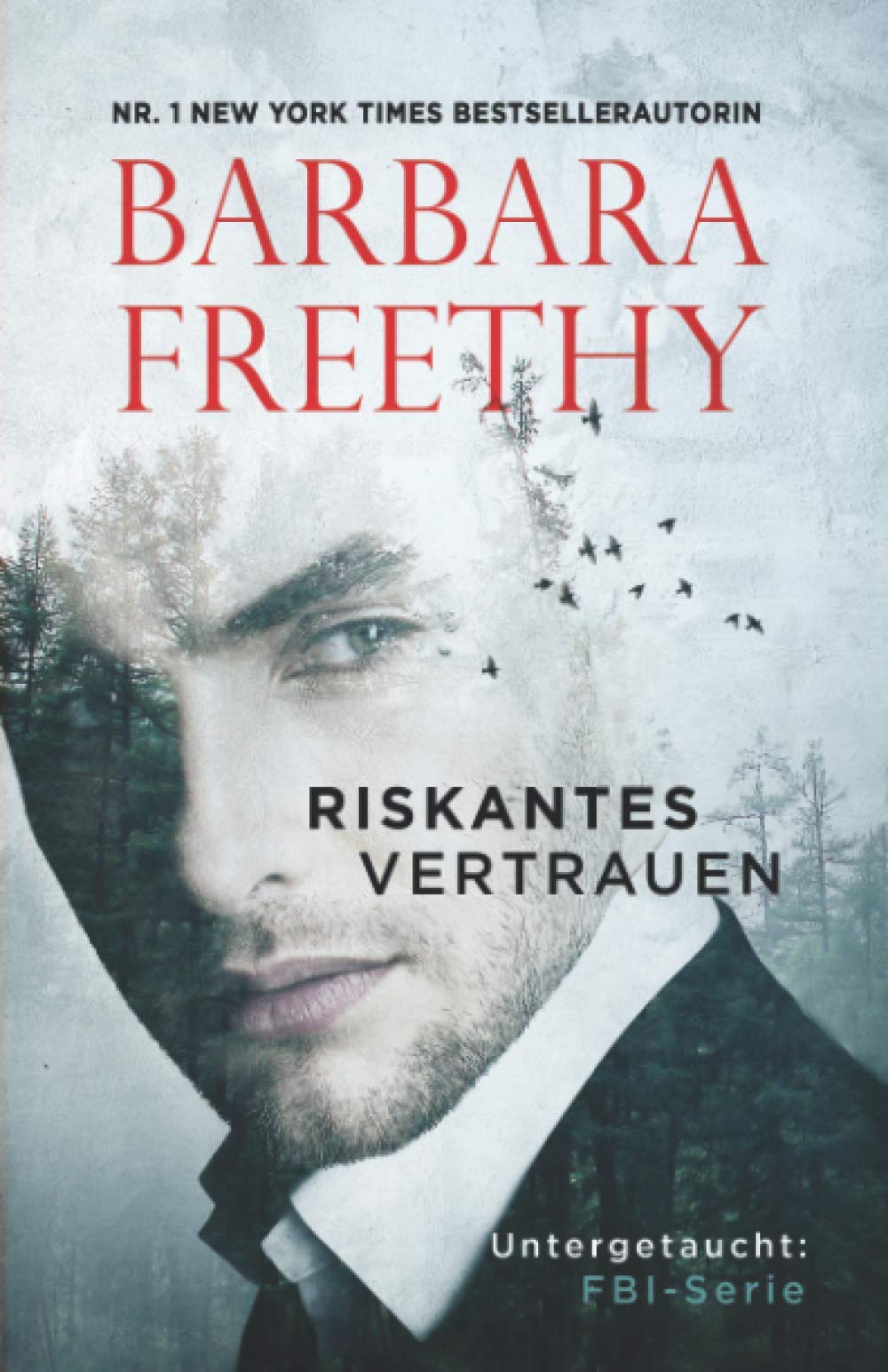 Riskantes Vertrauen (Untergetaucht: FBI-Serie, Band 1) Detective & CSI