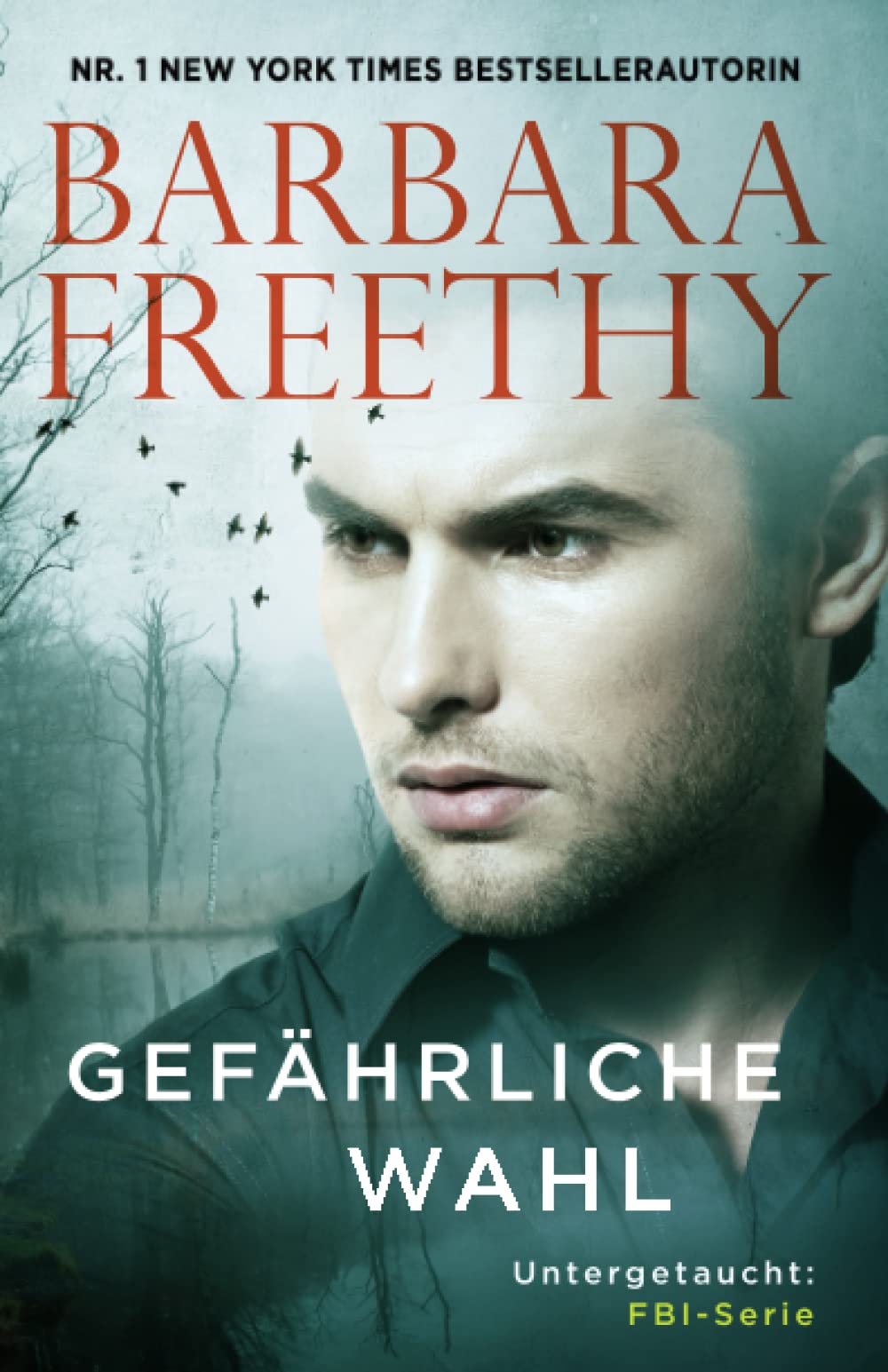 Gefährliche Wahl (Untergetaucht: FBI-Serie, Band 5) Suspense & Thrillers