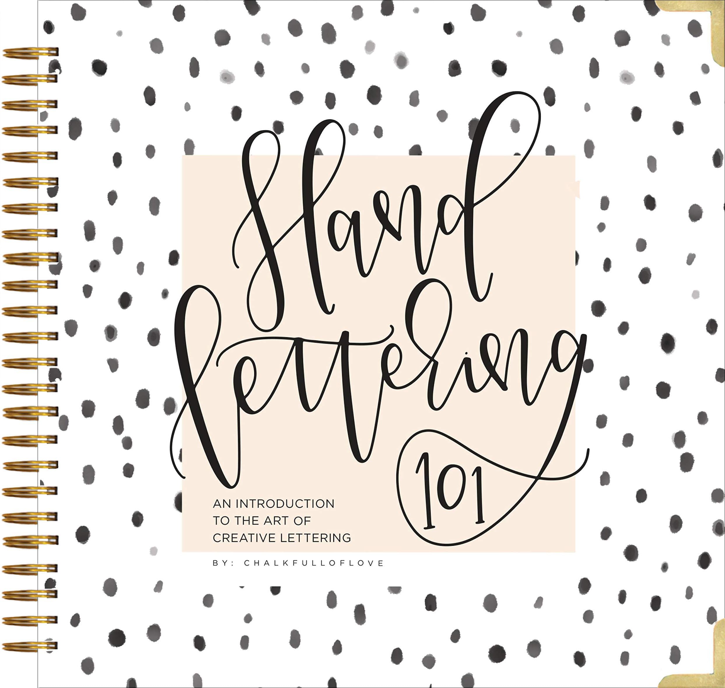 Hand Lettering 101: A Step-by-Step Calligraphy Workbook for Beginners (Gold Spiral-Bound Workbook with Gold Corner Protectors) (Calligraphy Practice Book Series, Band 1) Film, Art & Culture
